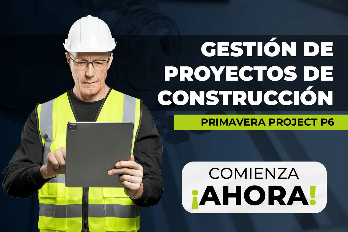 GESTIÓN DE PROYECTOS DE CONSTRUCCIÓN CON PRIMAVERA PROJECT MANAGEMENT PRIMAVERA P6